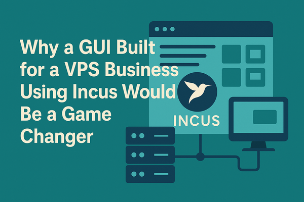 Incus OS is a gui build away from dominating the virtualization market.